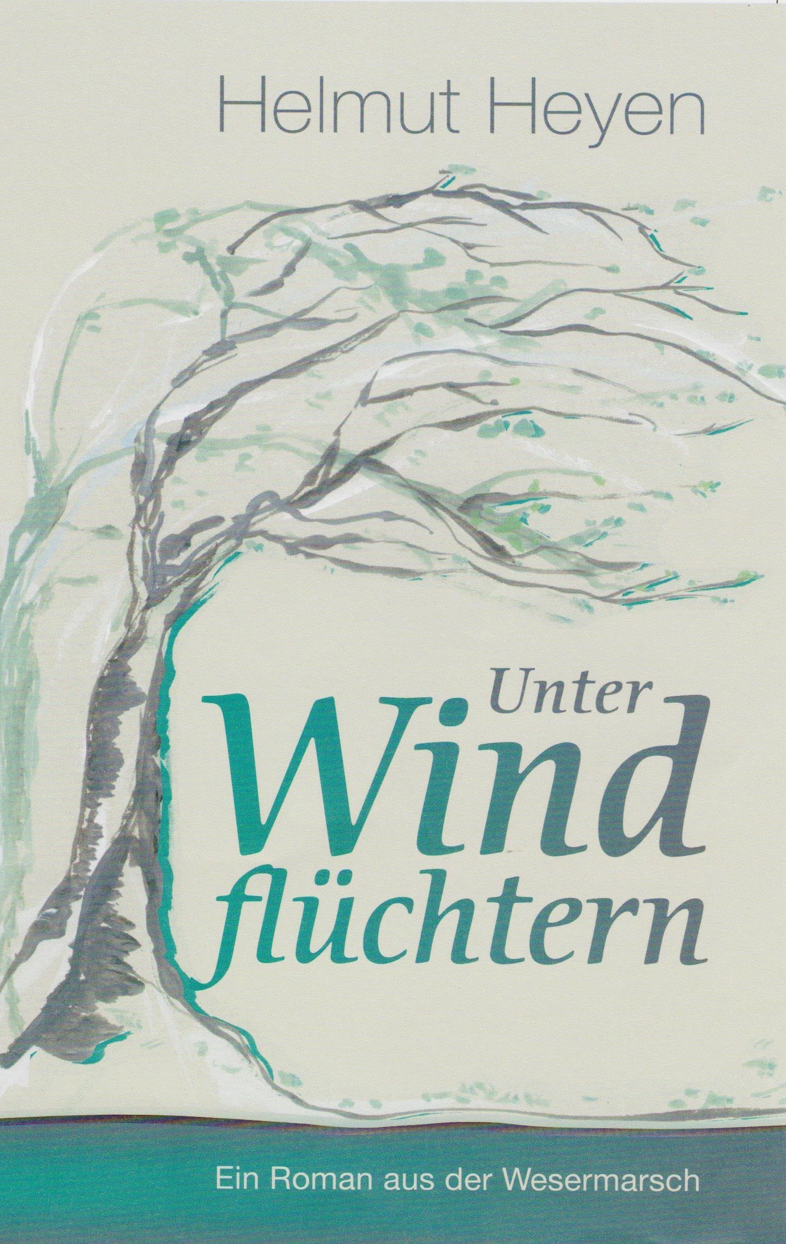 Unter Windflüchtern: Ein Roman aus der Wesermarsch Contemporary literature