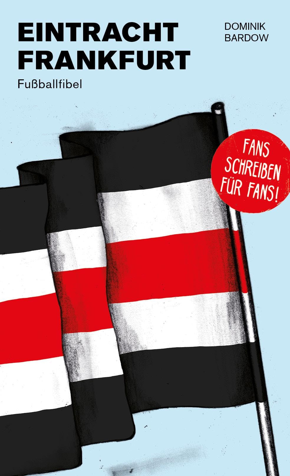 Eintracht Frankfurt: Fußballfibel Leisure & Fun