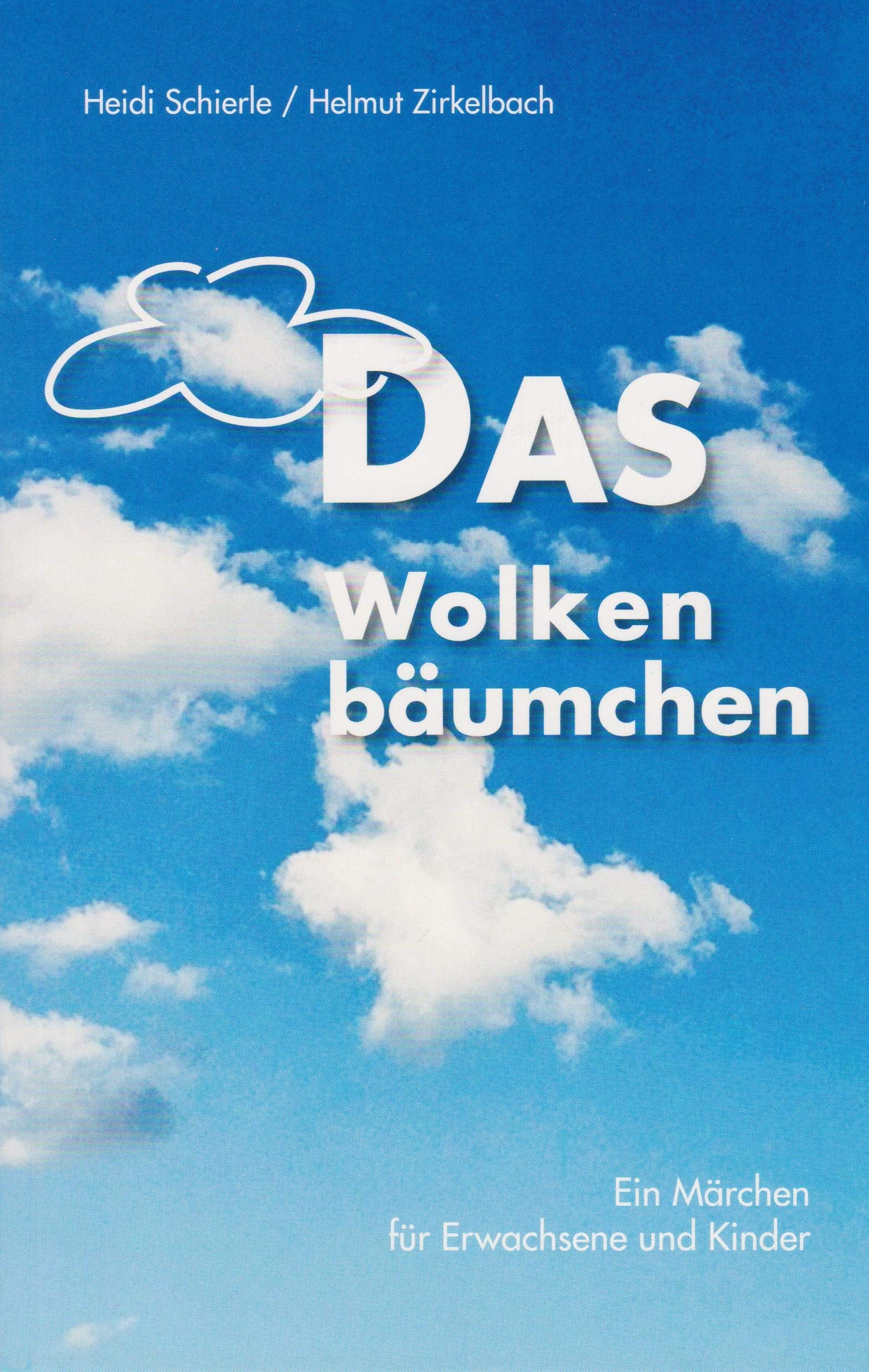 Das Wolkenbäumchen: Ein Märchen für Erwachsene und Kinder Contemporary literature