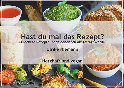 Hast du mal das Rezept? Herzhaft und vegan book