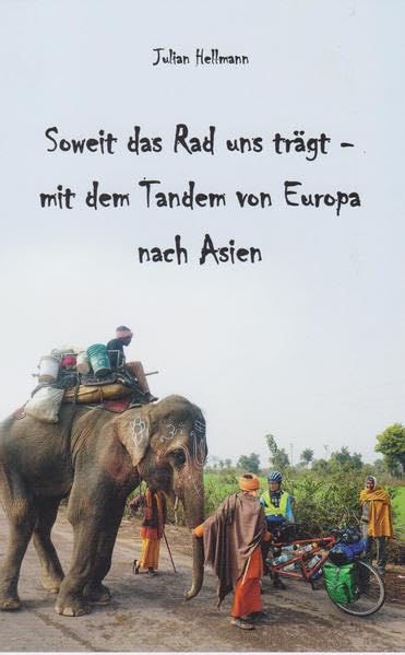 Soweit das Rad uns trägt - mit dem Tandem von Europa nach Asien Contemporary literature