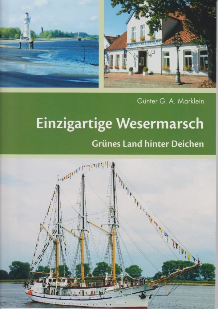 Einzigartige Wesermarsch: Grünes Land hinter den Deichen Leisure, Home & Garden