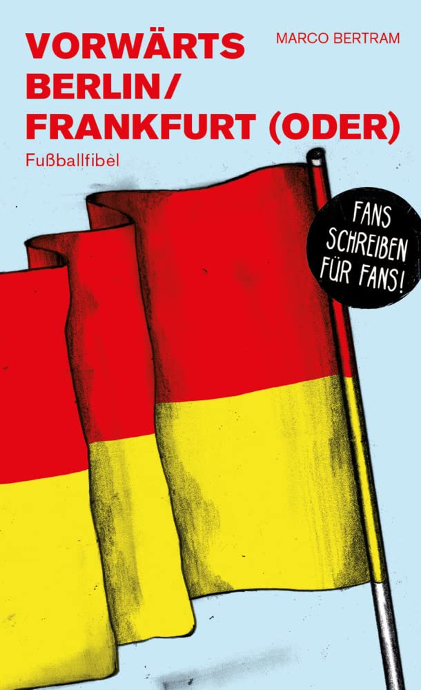 Vorwärts Berlin / Frankfurt (Oder): Fußballfibel (Bibliothek des Deutschen Fußballs) Leisure & Fun