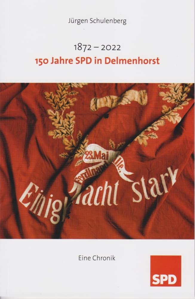 150 Jahre SPD in Delmenhorst: Eine Chronik Politics & History