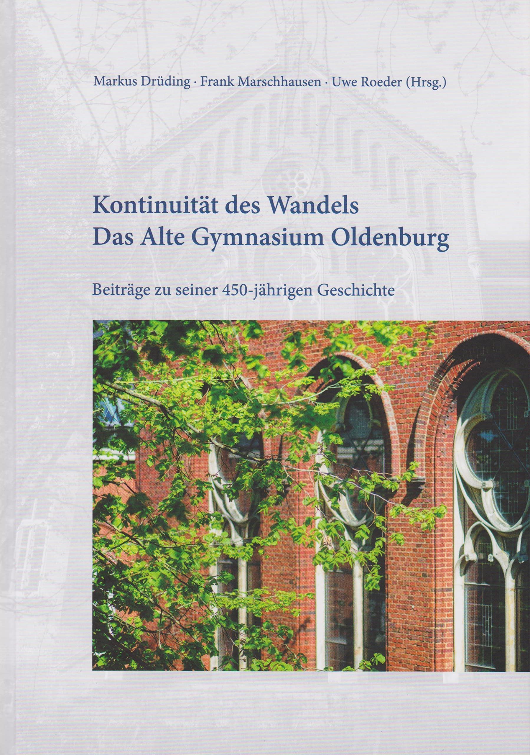 Kontinuität des Wandels - Das Alte Gymnasium Oldenburg: Beiträge zu seiner 450-jährigen Geschichte Natural Sciences