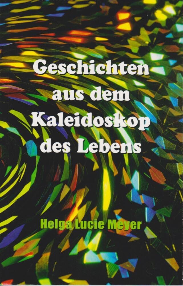 Geschichten aus dem Kaleidoskop des Lebens Classics