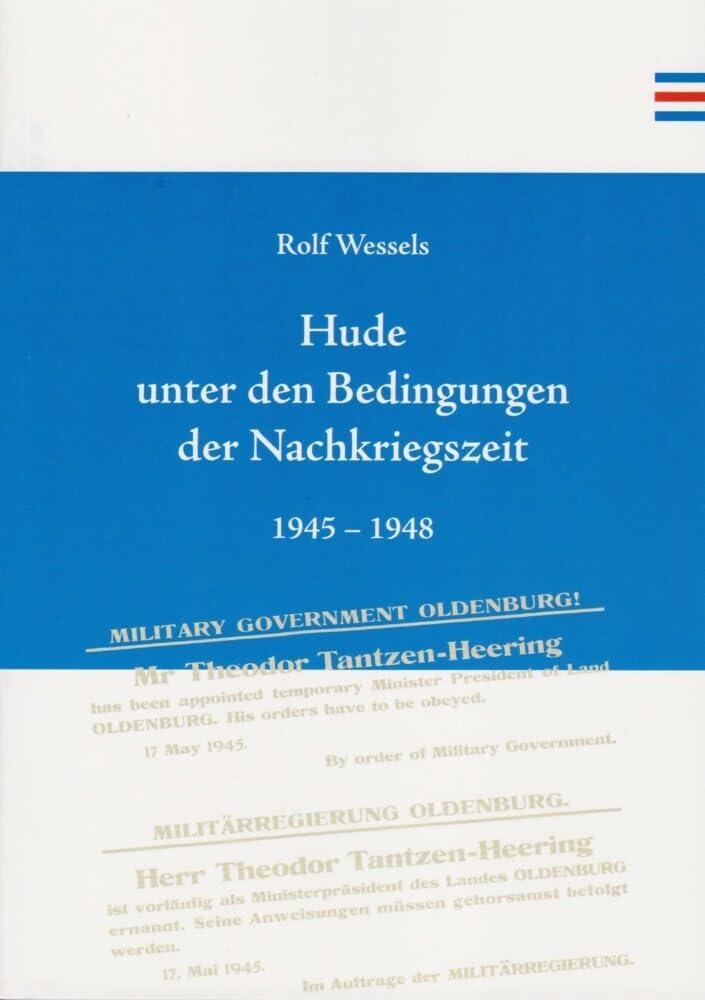 Hude unter den Bedingungen der Nachkriegszeit: 1945-1948 (Vorträge der Oldenburgischen Landschaft) Reference Books