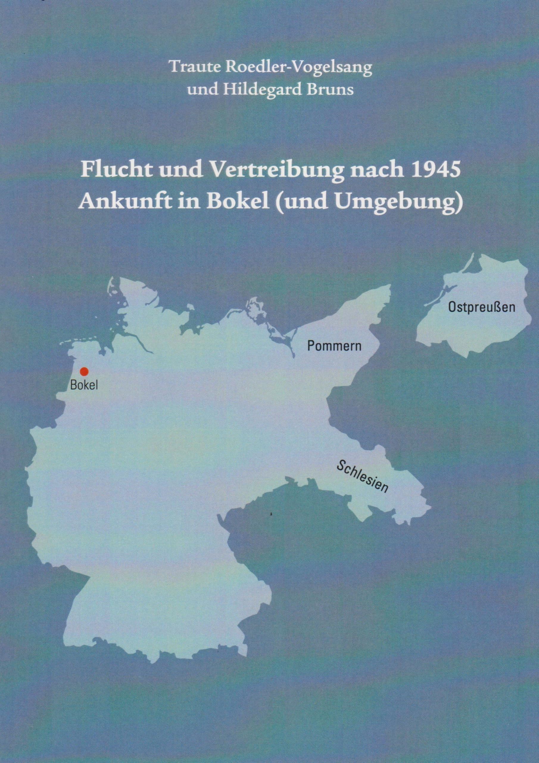 Flucht und Vertreibung nach 1945 Ankunft in Bokel (und Umgebung) Social Sciences