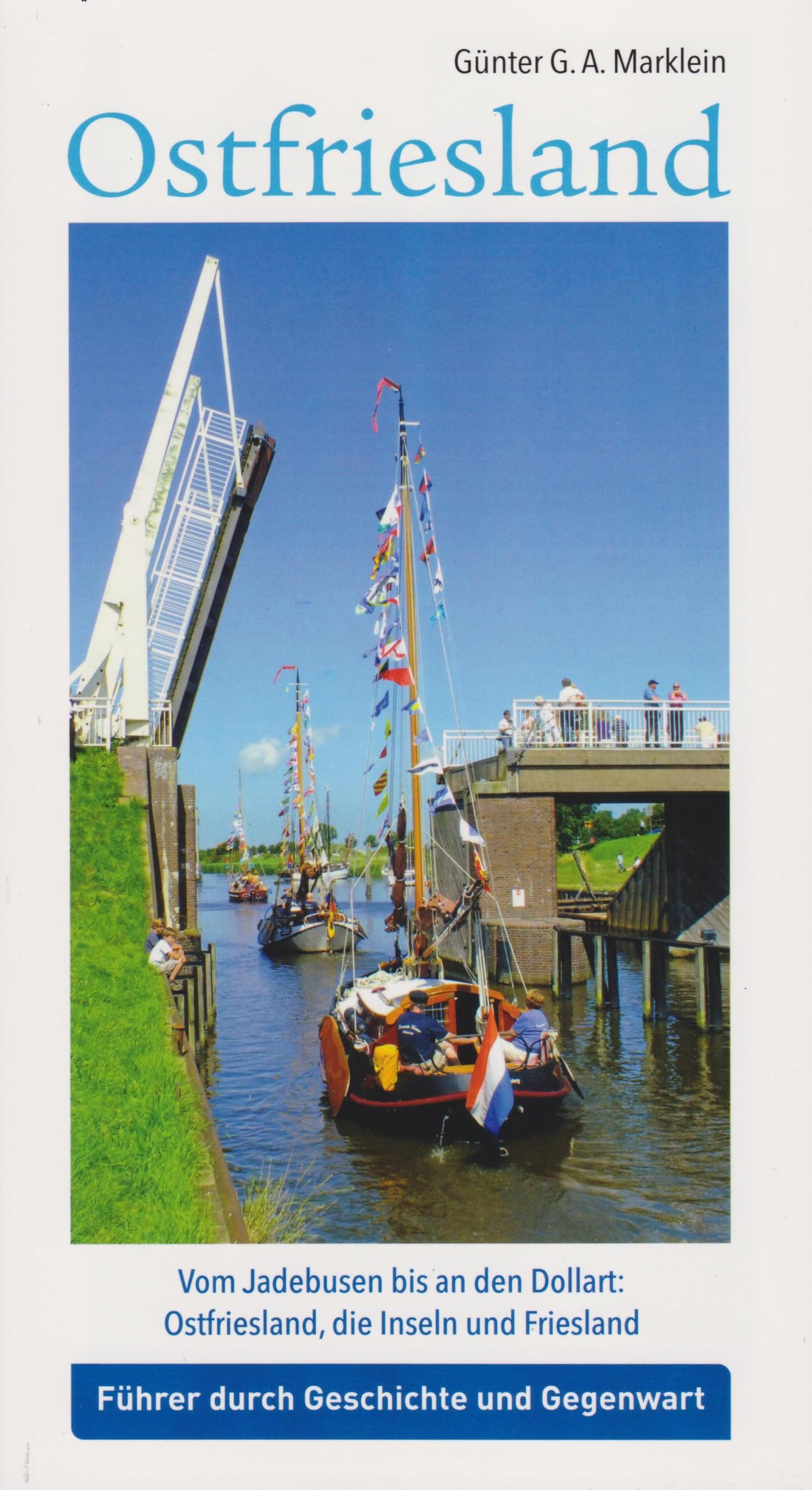 Ostfriesland - Vom Jadebusen bis an den Dollart: Ostfriesland, die Inseln und Friesland Leisure, Home & Garden