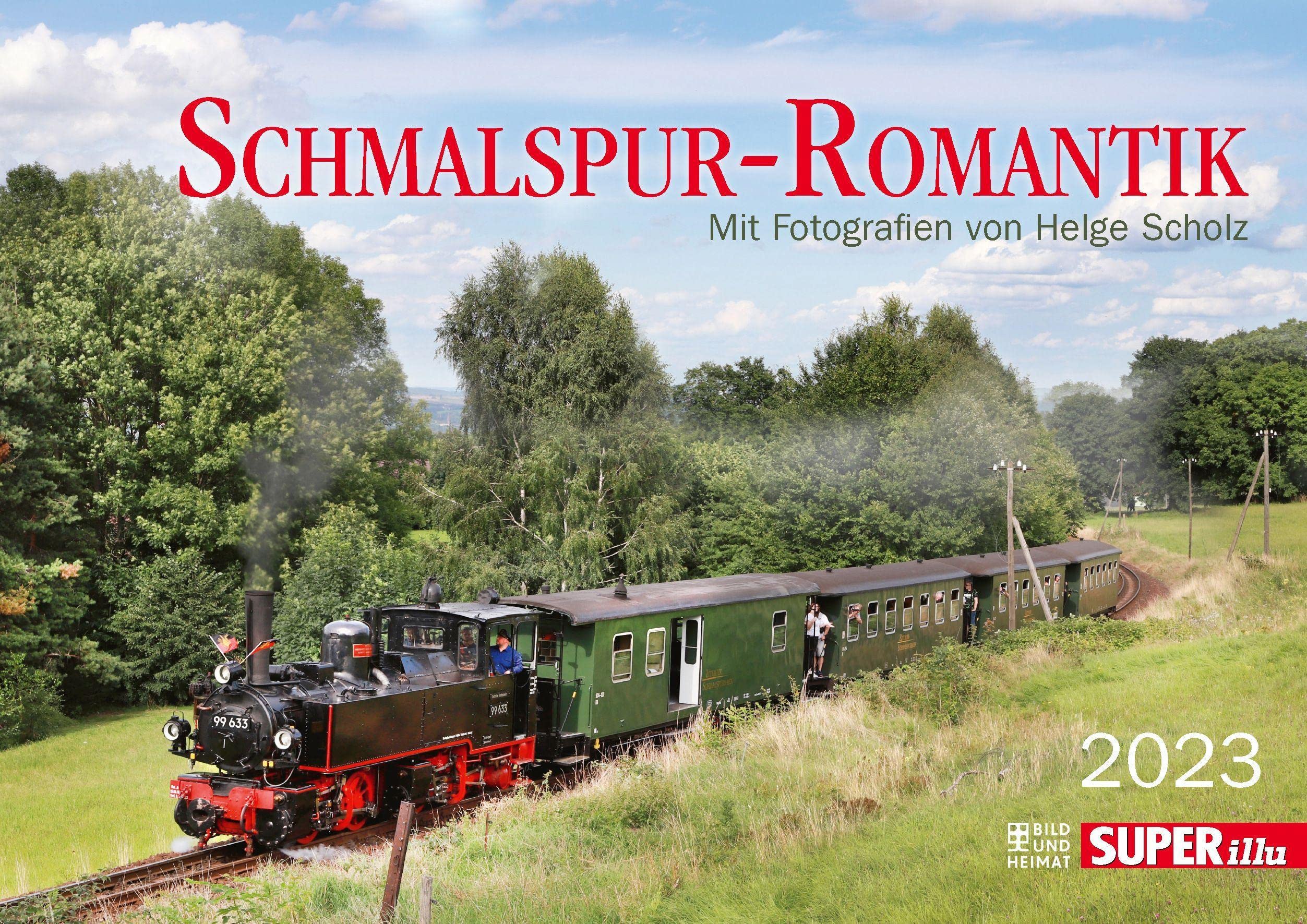 Schmalspur-Romantik 2023: Mit Fotografien von Helge Scholz Leisure, Home & Garden
