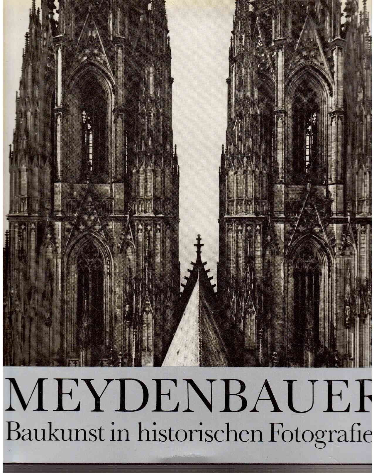 Albrecht Meydenbauer. Baukunst in historischen Fotografien Film, Art & Culture