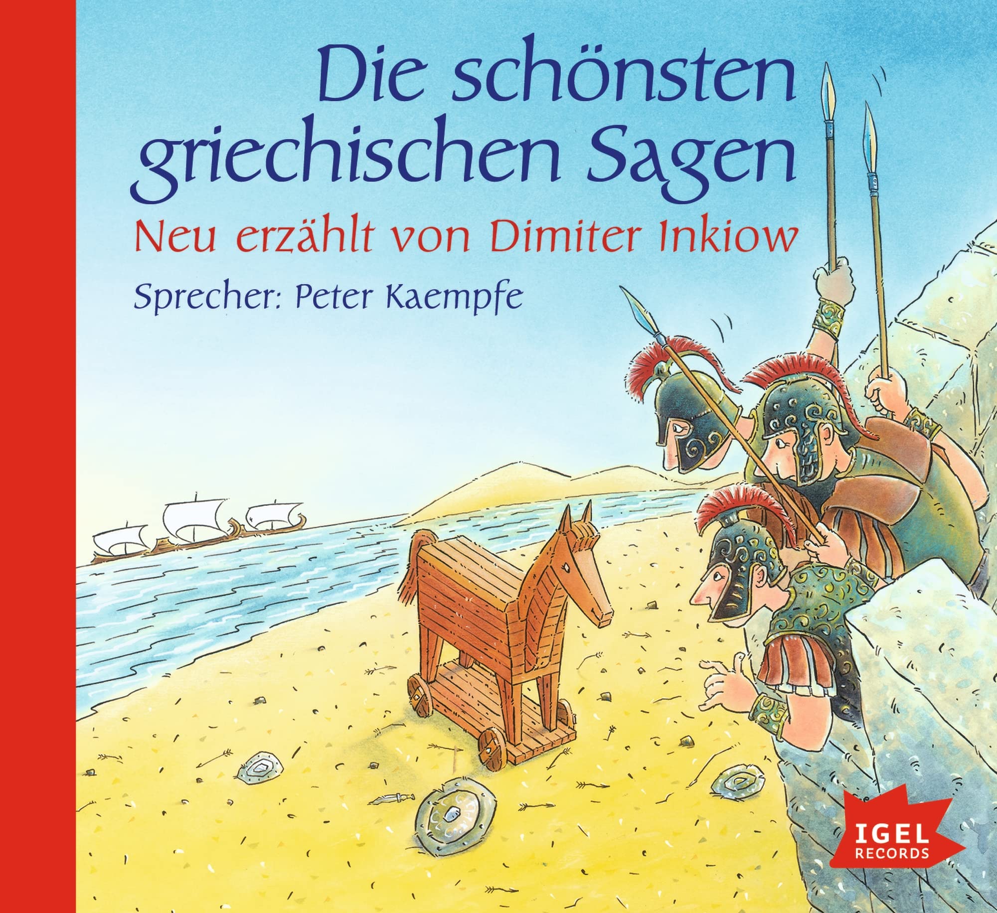 Die schönsten griechischen Sagen: Neu erzählt von Dimiter Inkiow (Griechische Mythologie für Kinder) Fairy Tales & Legends