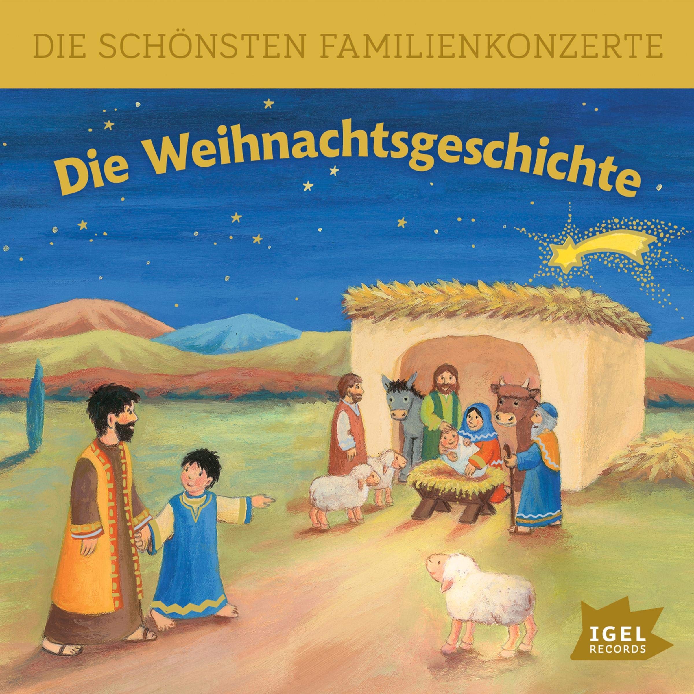 Die schönsten Familienkonzerte. Die Weihnachtsgeschichte: CD Standard Audio Format, Lesung Non-fiction