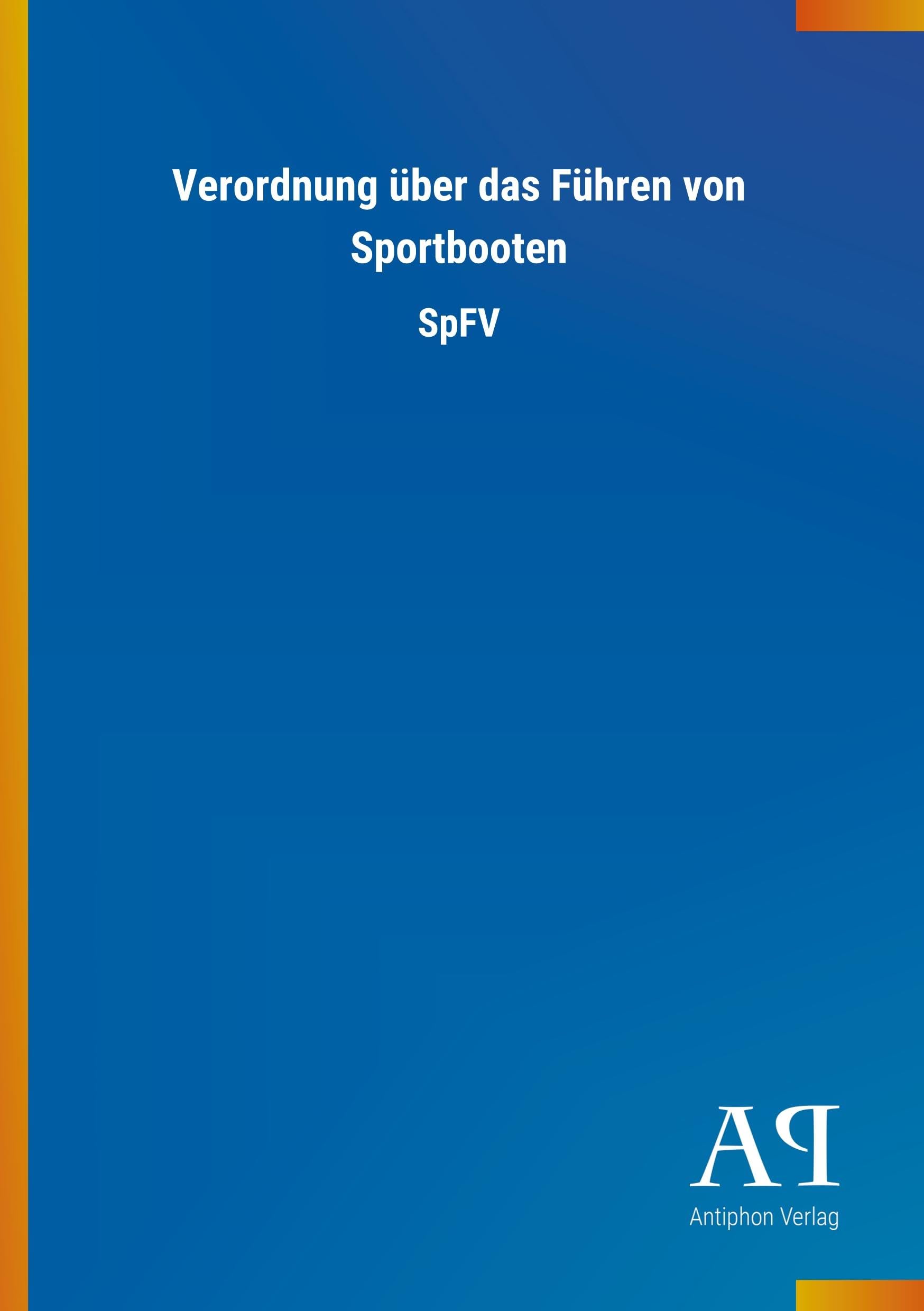 Verordnung über das Führen von Sportbooten: SpFV Law
