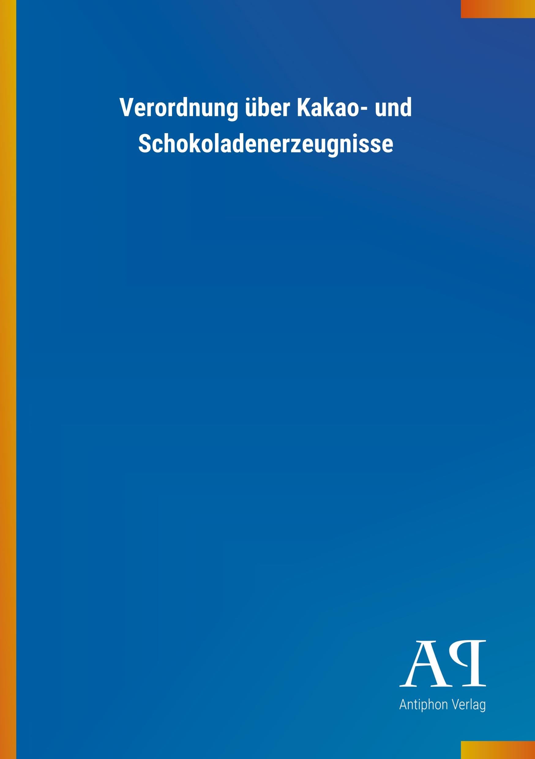 Verordnung über Kakao- und Schokoladenerzeugnisse Law