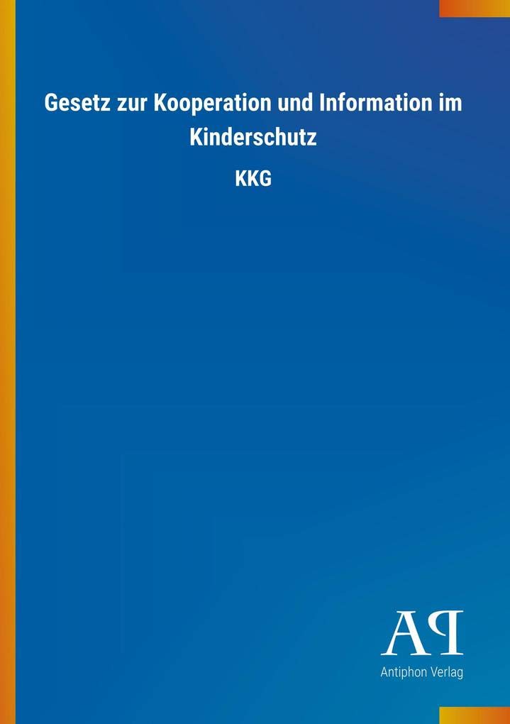 Gesetz zur Kooperation und Information im Kinderschutz: KKG Law
