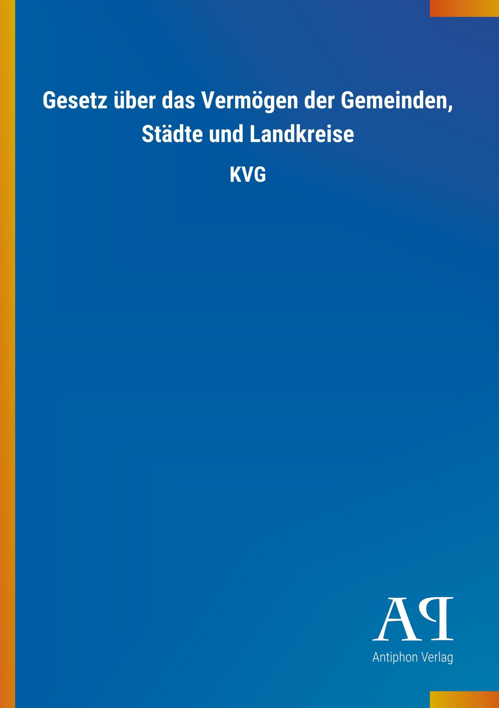 Gesetz über das Vermögen der Gemeinden, Städte und Landkreise: KVG Law