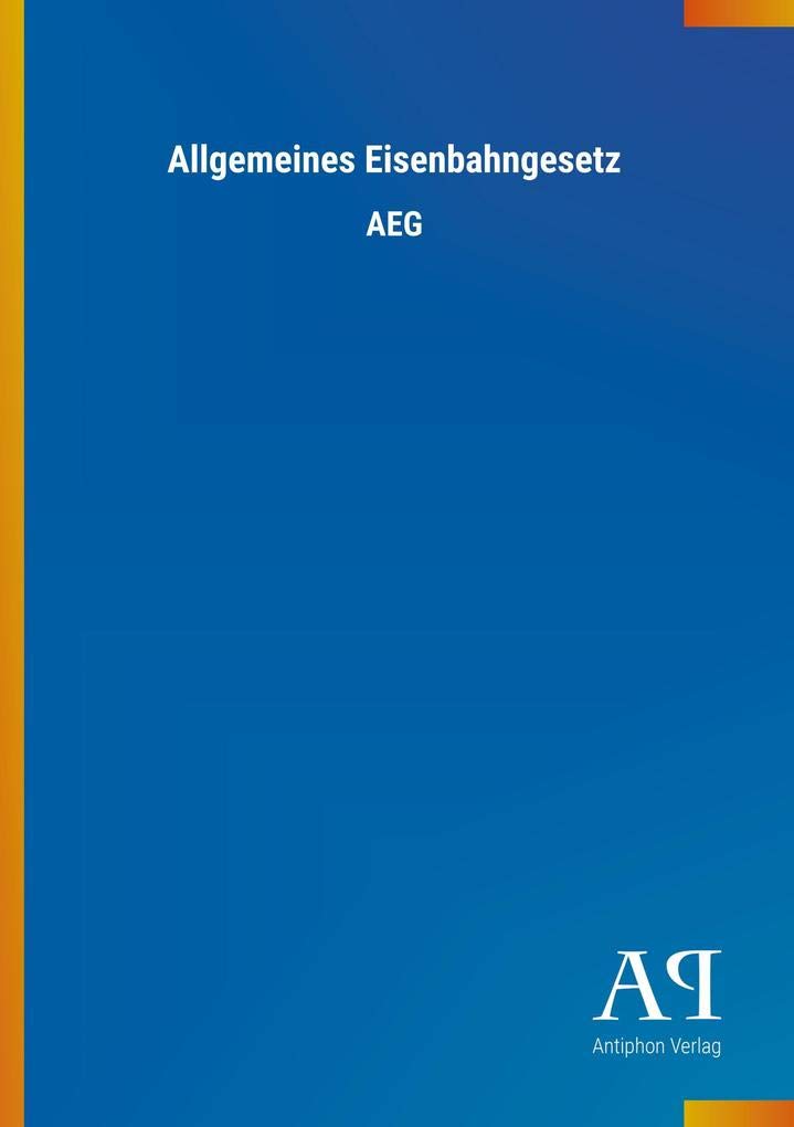 Product Image: Allgemeines Eisenbahngesetz: AEG
