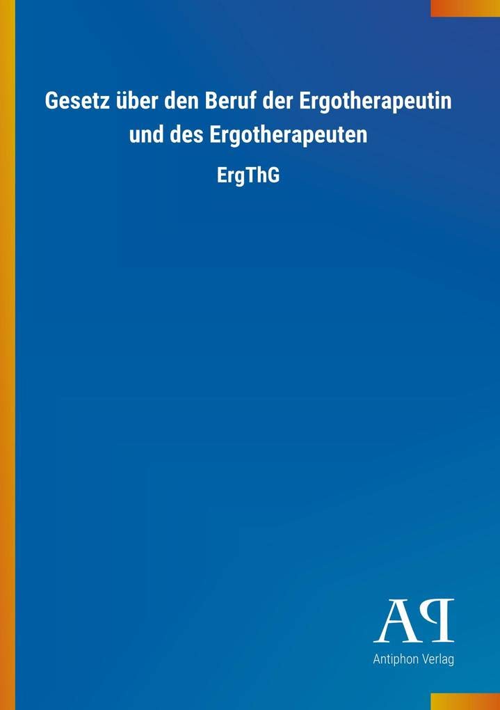 Gesetz über den Beruf der Ergotherapeutin und des Ergotherapeuten Law