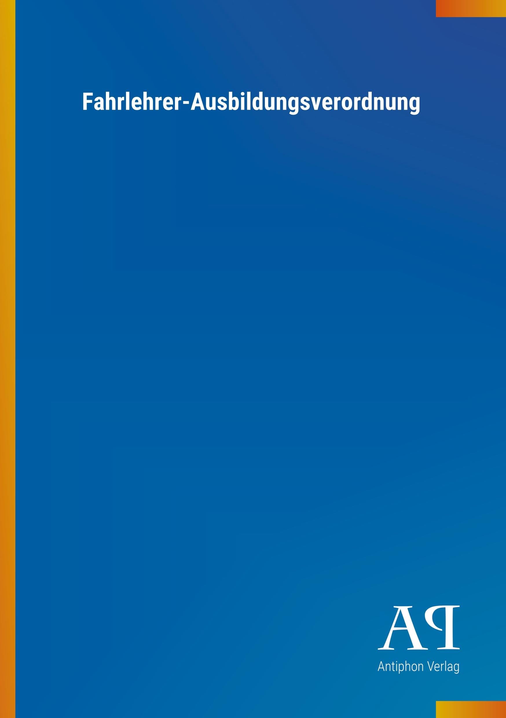 Fahrlehrer-Ausbildungsverordnung Law