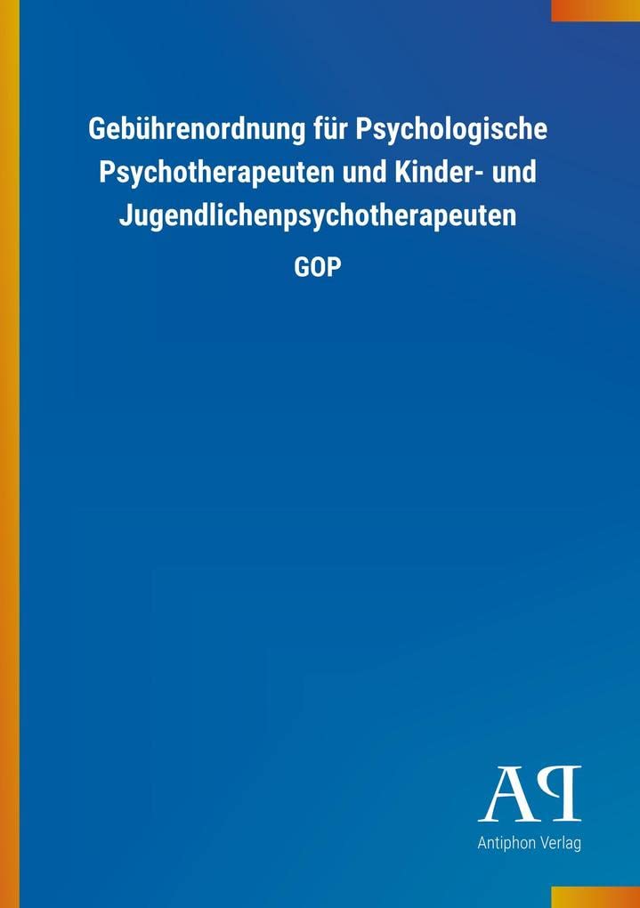 Gebührenordnung für Psychologische Psychotherapeuten und Kinder- und Jugendlichenpsychotherapeuten: GOP Law