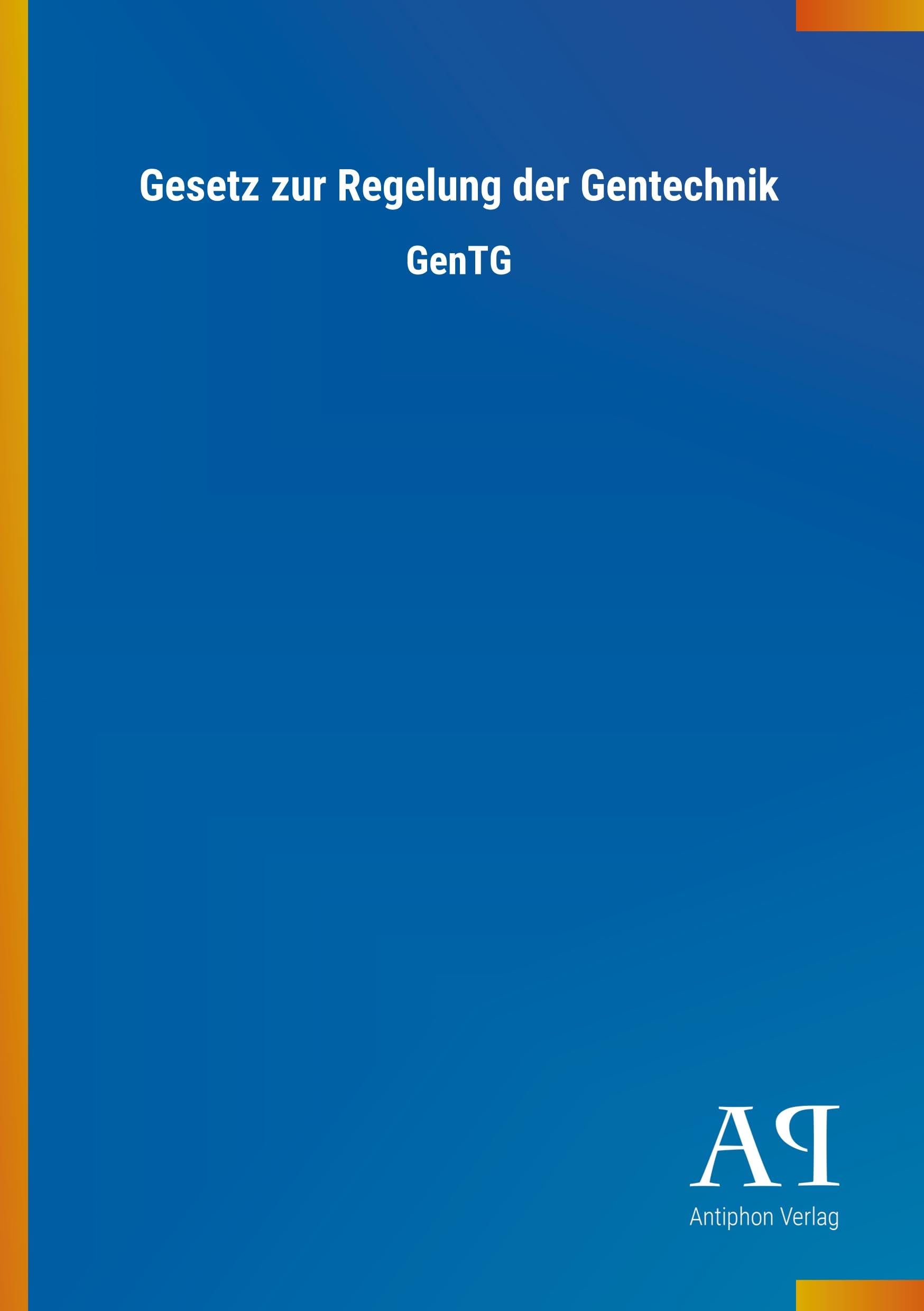 Gesetz zur Regelung der Gentechnik: GenTG Law