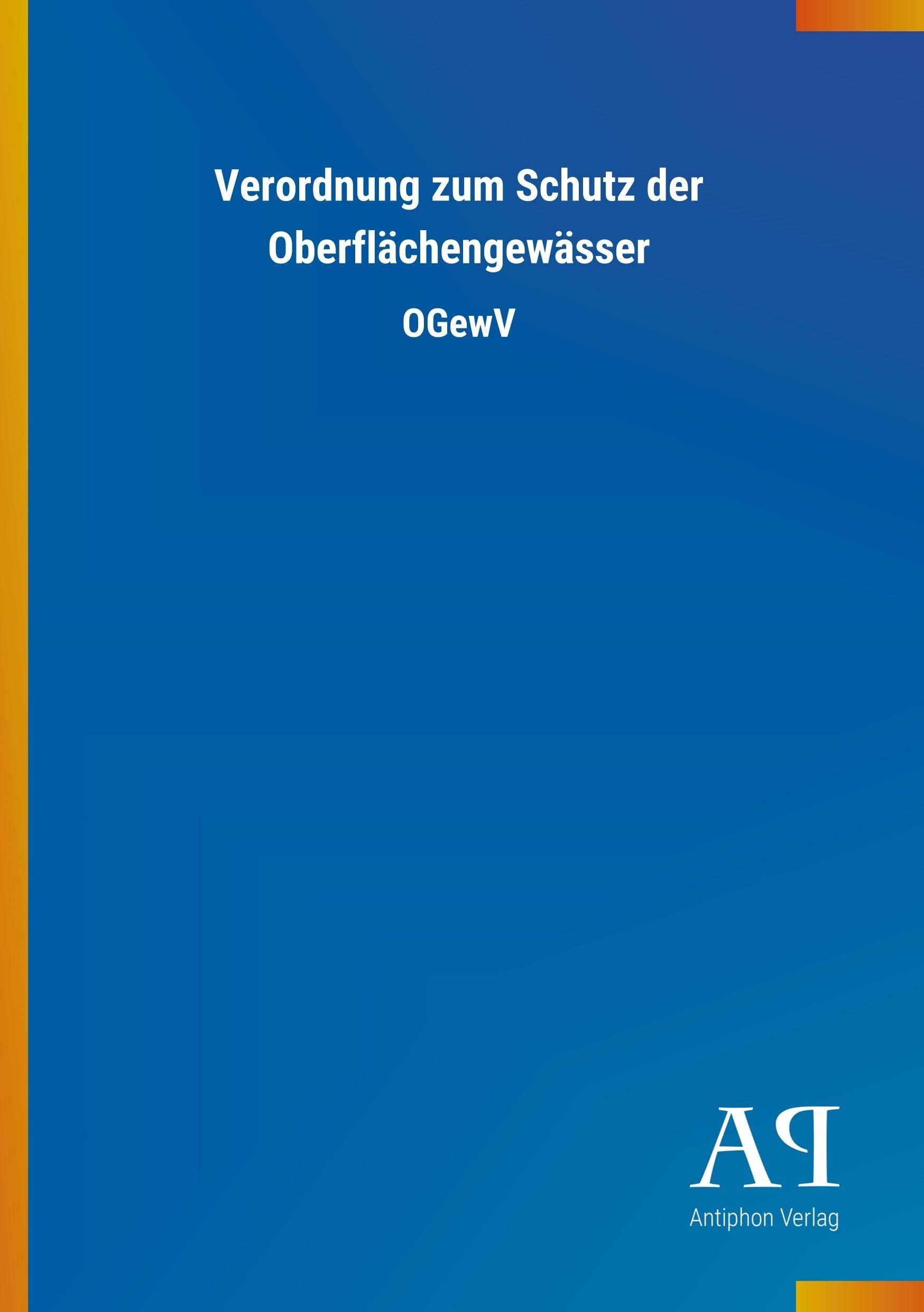 Verordnung zum Schutz der Oberflächengewässer: OGewV Law