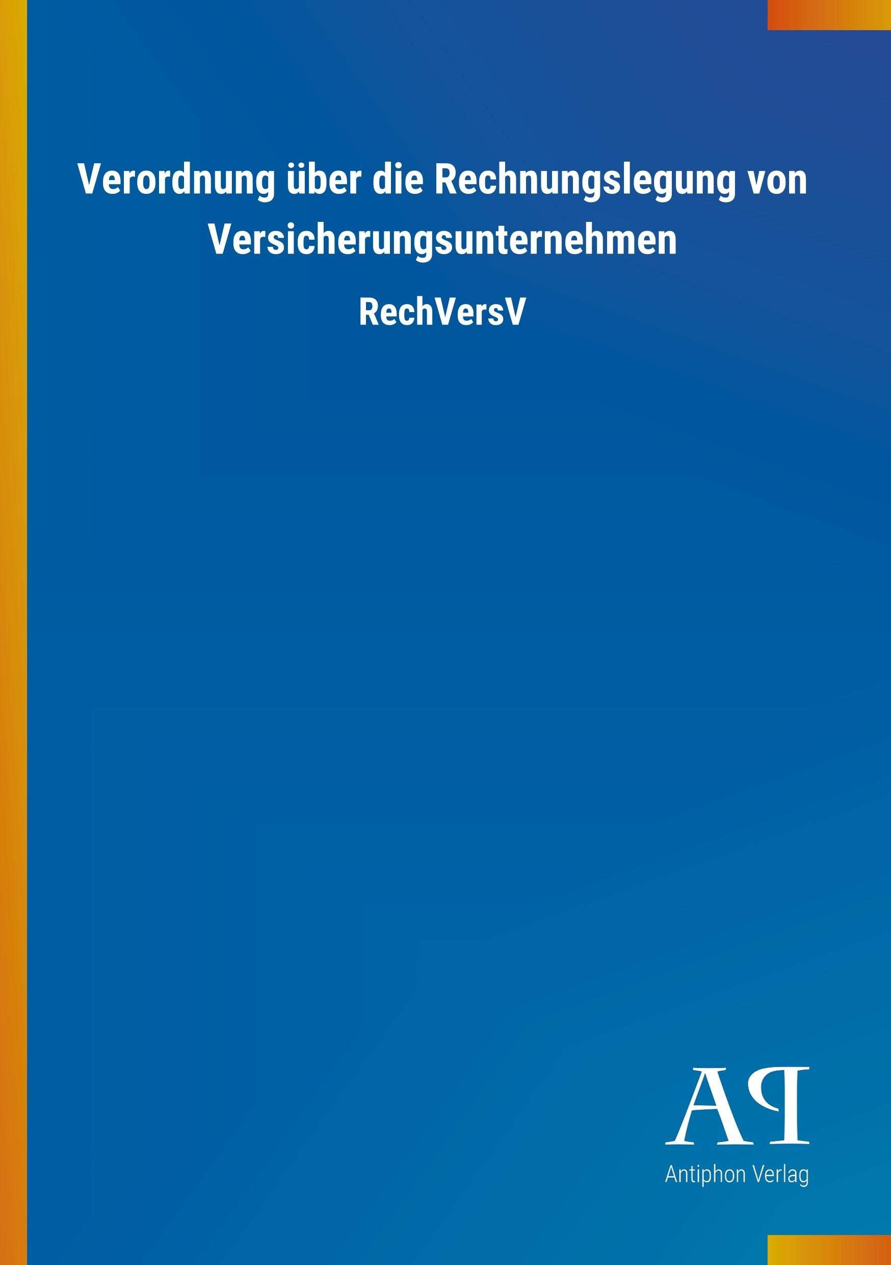 Verordnung über die Rechnungslegung von Versicherungsunternehmen: RechVersV Law
