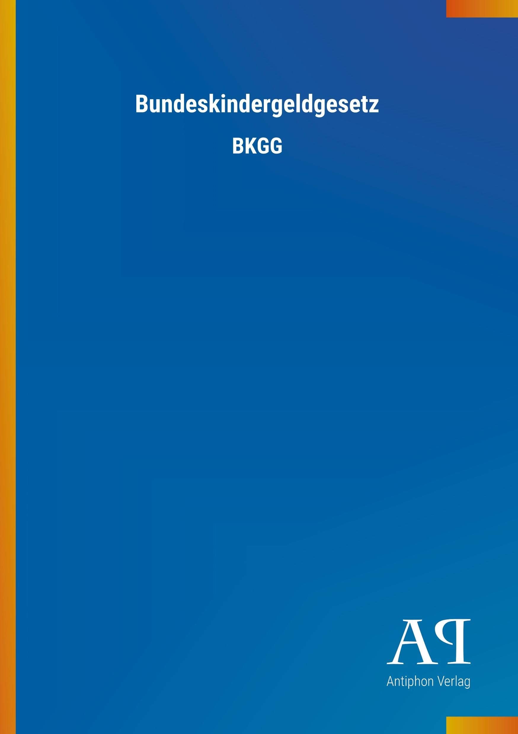 Product Image: Bundeskindergeldgesetz: BKGG