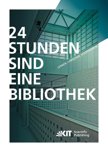 24 Stunden sind eine Bibliothek : Lernen, Forschen, Kooperieren: die innovative Bibliothek Law