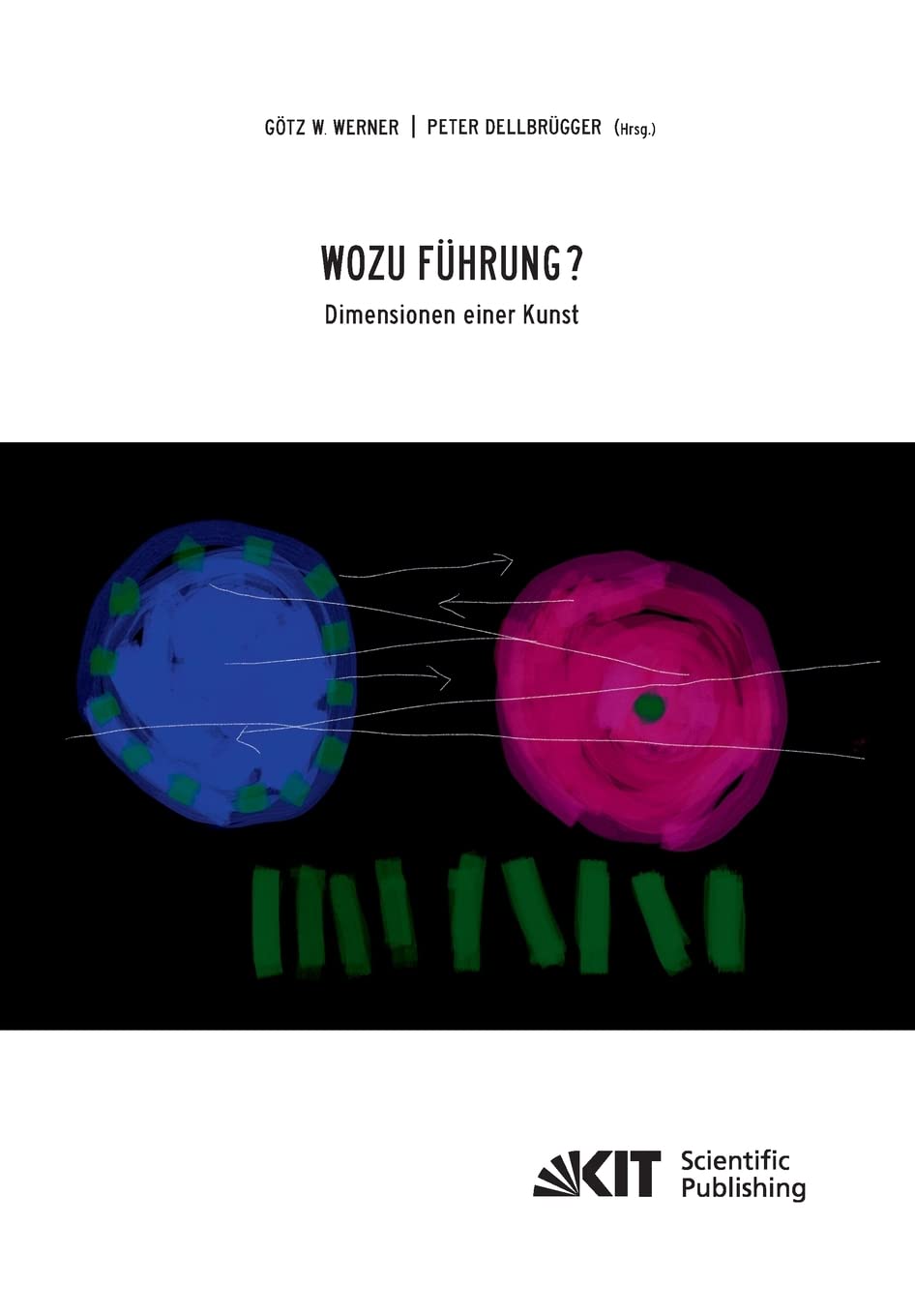 Wozu Führung - Dimensionen einer Kunst Law