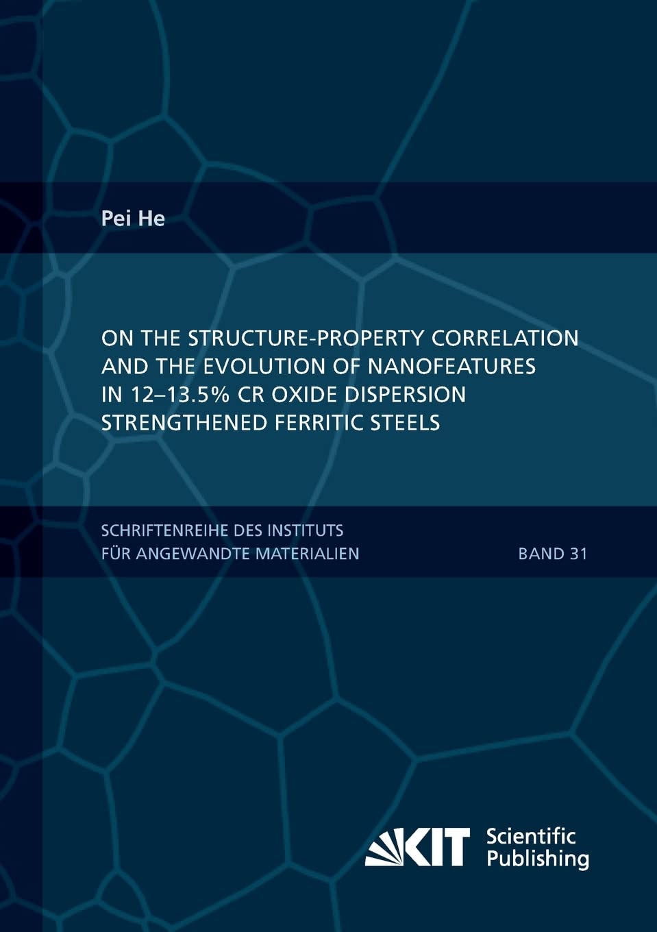 On the structure-property correlation and the evolution of Nanofeatures in 12-13.5% Cr oxide dispersion strengthened ferritic steels Business & Technology