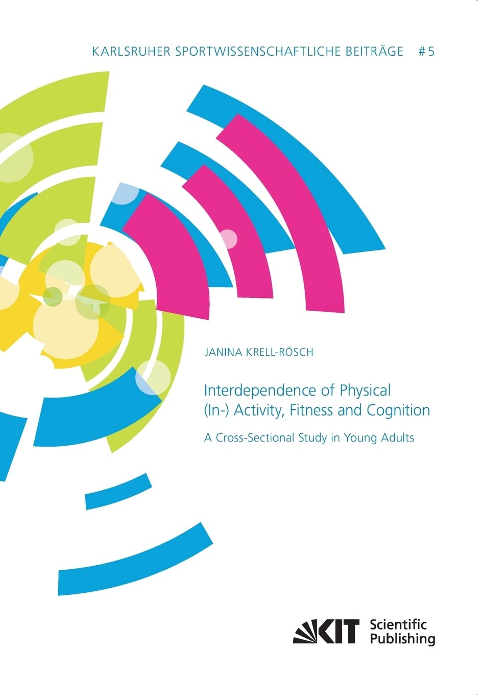 Interdependence of Physical (In-) Activity, Fitness and Cognition: A Cross-Sectional Study in Young Adults Medicine