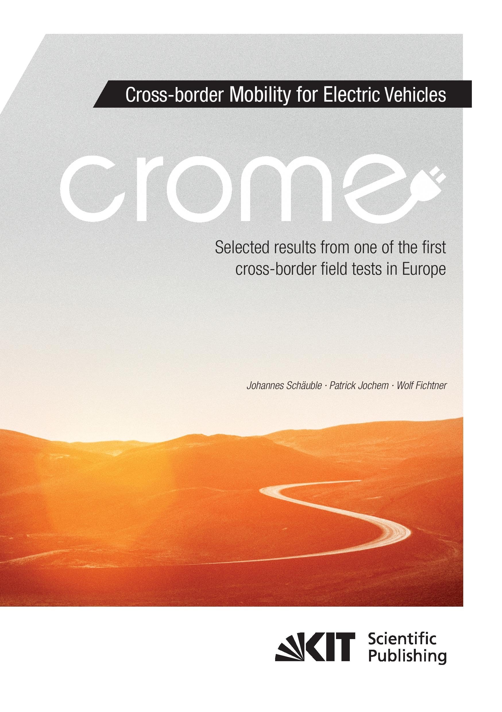 Cross-border Mobility for Electric Vehicles: Selected results from one of the first cross-border field tests in Europe Law