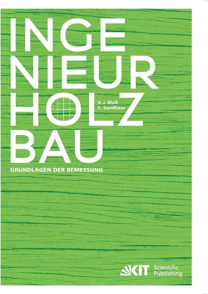 Ingenieurholzbau - Grundlagen der Bemessung Business & Technology