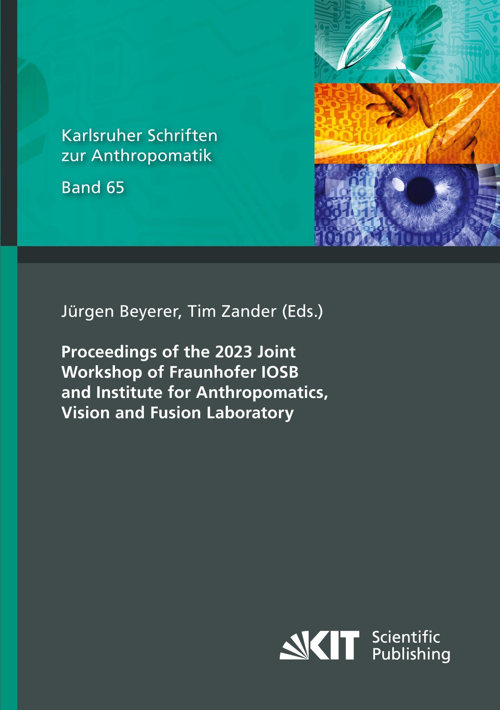 Proceedings of the 2023 Joint Workshop of Fraunhofer IOSB and Institute for Anthropomatics, Vision and Fusion Laboratory Computer Science