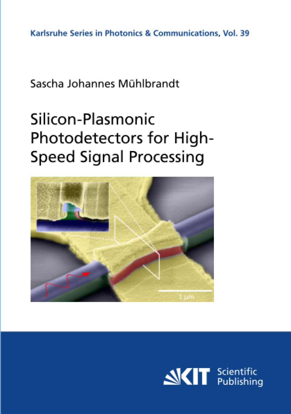 Silicon-Plasmonic Photodetectors for High-Speed Signal Processing Business & Technology