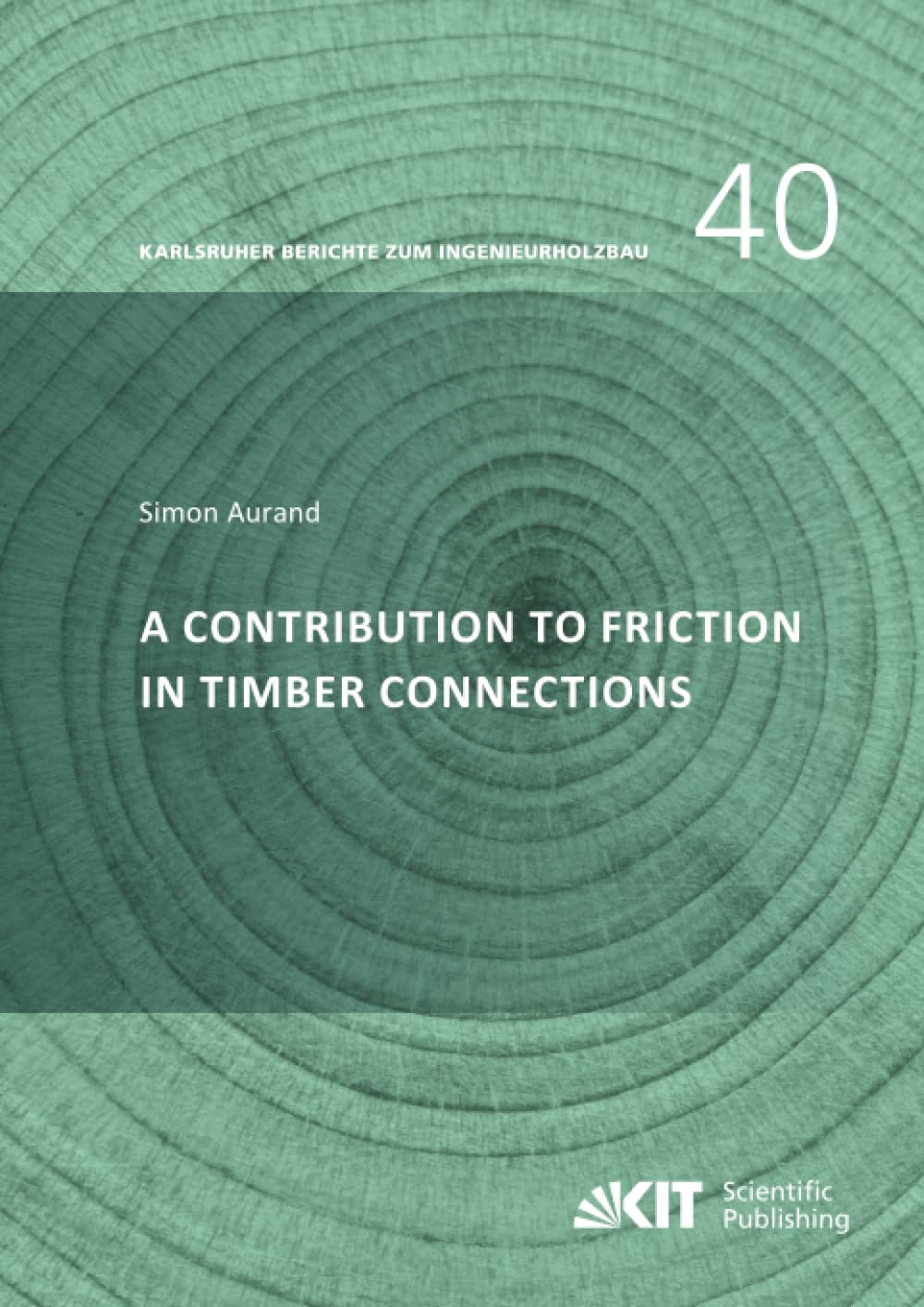A Contribution to Friction in Timber Connections Business & Technology