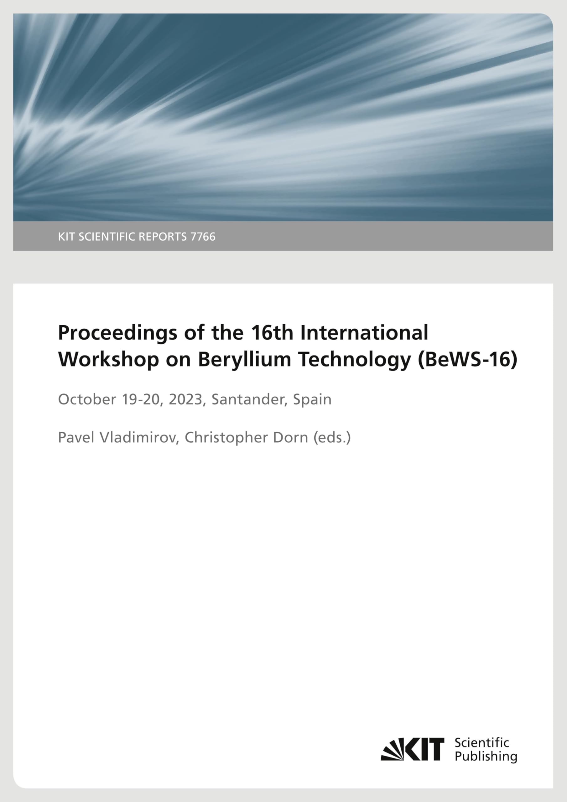 Proceedings of the 16th International Workshop on Beryllium Technology (BeWS-16) October 19-20, 2023, Santander, Spain Natural Sciences