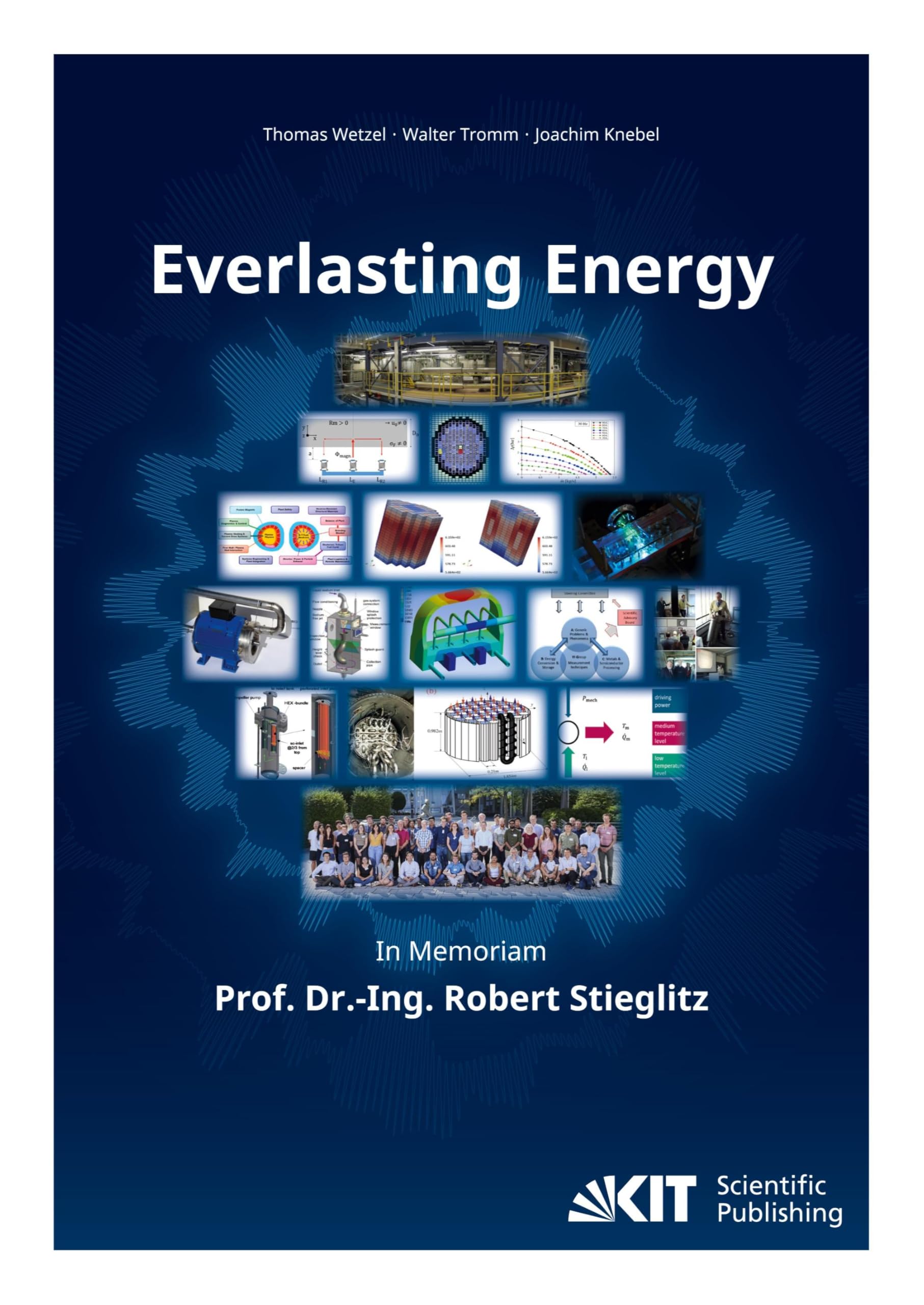 Everlasting Energy - In Memoriam Prof. Dr.-Ing. Robert Stieglitz Media & Communication