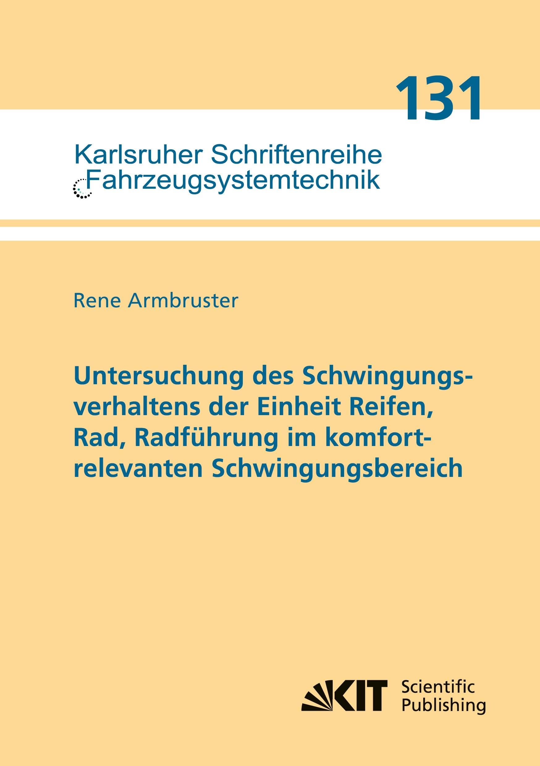 Untersuchung des Schwingungsverhaltens der Einheit Reifen, Rad, Radf¿hrung im komfortrelevanten Schwingungsbereich Business & Technology