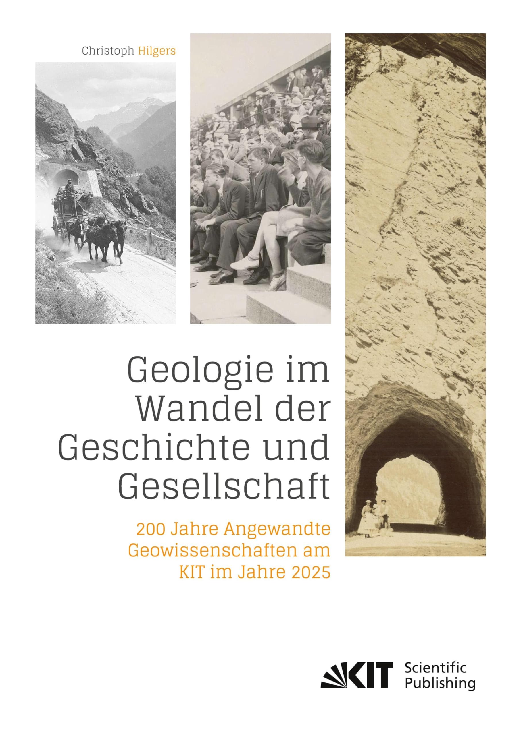 Geologie im Wandel der Geschichte und Gesellschaft: 200 Jahre Angewandte Geowissenschaften am KIT im Jahre 2025 Business & Technology