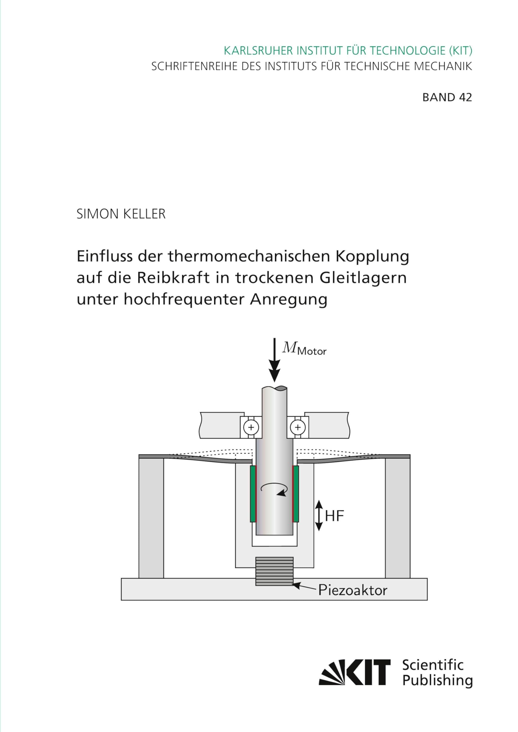 Einfluss der thermomechanischen Kopplung auf die Reibkraft in trockenen Gleitlagern unter hochfrequenter Anregung Business & Technology