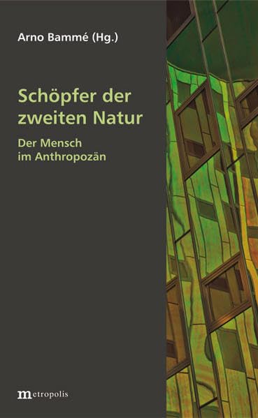 Schöpfer der zweiten Natur: Der Mensch im Anthropozän Law