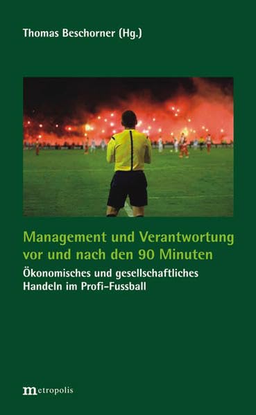 Management und Verantwortung vor und nach den 90 Minuten Law