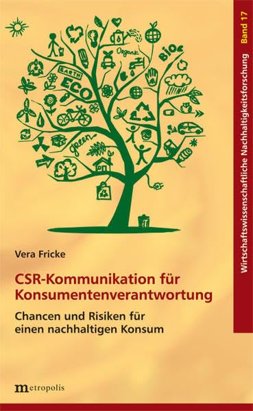 CSR-Kommunikation für Konsumentenverantwortung: Chancen und Risiken für einen nachhaltigen Konsum (Wirtschaftswissenschaftliche Nachhaltigkeitsforschung) Law