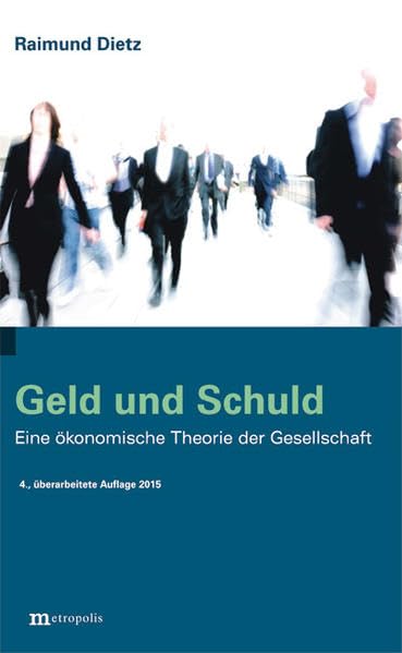 Geld und Schuld: Eine ökonomische Theorie der Gesellschaft Law