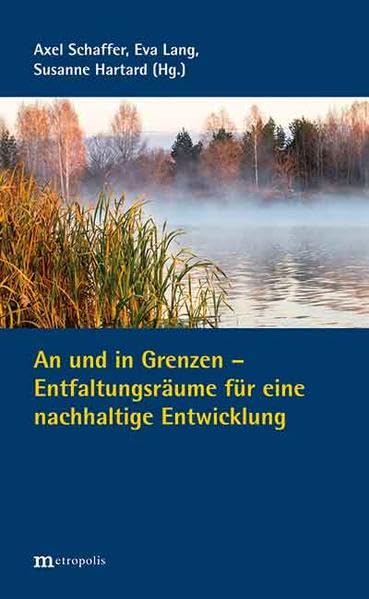 An und in Grenzen: Entfaltungsräume für eine nachhaltige Entwicklung Law