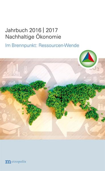 Jahrbuch Nachhaltige Ökonomie 2016/2017: Im Brennpunkt: Ressourcen-Wende Law