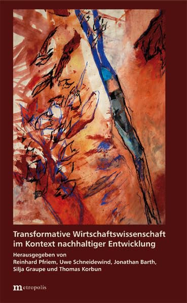 Transformative Wirtschaftswissenschaft im Kontext nachhaltiger Entwicklung book